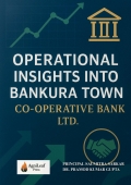 OPERATIONAL INSIGHTS INTO BANKURA TOWN CO-OPERATIVE BANK LTD (eBook)