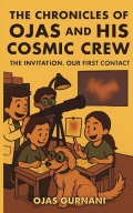 The Chronicles of Ojas and His Cosmic Crew