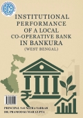INSTITUTIONAL PERFORMANCE OF A LOCAL  CO-OPERATIVE BANK IN BANKURA (WEST BENGAL) (eBook)