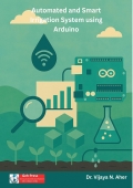 Automated and smart irrigation system using arduino (eBook)