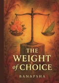 The Weight of Choice