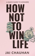 How Not To Win Life