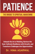 Patience - The Bridge To Spiritual Awakening
