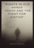 “Rights in Our Hands: Youth and the Fight for Justice”