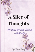 A Slice of Thoughts: A Daily Writing Journal with Quotes