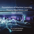 Foundations of Machine Learning: Theory, Algorithms, and Applications