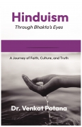 Hinduism Through Bhakta’s Eyes: A Journey of Faith, Culture, and Truth