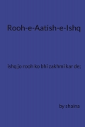 Rooh-e-Aatish-e-Ishq
