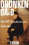 DRUNKEN DAeD- Not All Drunkards Are …Addicted