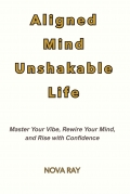 Aligned Mind, Unshakable Life