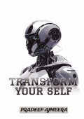 TRANSFORM YOUR SELF
