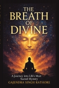 The Breath of Divine - A Profound Journey Into Life's Secret Wisdom