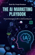 The AI Marketing Playbook: Proven Strategies to Win in 2025 and Beyond (eBook)
