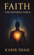Faith The Invisible Force