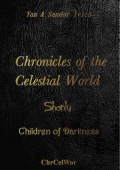 Chronicles of the Celestial World.  Shanlu.   Children of Darkness  (eBook)