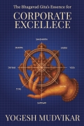 The Bhagavad Gita’s Essence for Corporate Excellence