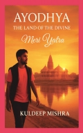 AYODHYA THE LAND OF DIVINE