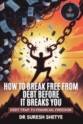 How To Break Free From Debt Before It Breaks You