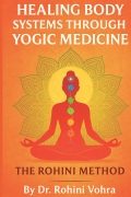HEALING BODY SYSTEMS THROUGH YOGIC MEDICINE