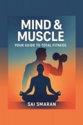 Mind & Muscle: Your Guide to Total Fitness