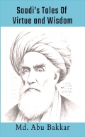 Saadi's Tales of Virtue and Wisdom