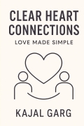 Clear Heart Connections:  Love with Clarity