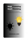 Stop Guessing, Start Thinking (eBook)