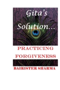 Gita's Solution: PRACTICING FORGIVENESS (eBook)
