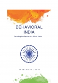 Behavioral India - Decoding the Psyche of a Billion Minds (eBook)