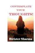 CONTEMPLATE YOUR THOUGHTS! (eBook)