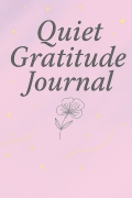 Quiet Gratitude Journal
