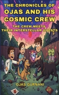 The Chronicles of Ojas and His Cosmic Crew
