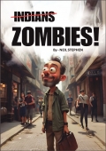 INDIANS ~ ZOMBIES!