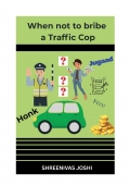 When not to bribe a Traffic Cop (eBook)