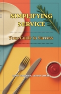 Simplifying Service - Your Guide to Success
