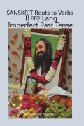Sanskrit Roots to Verbs II Lang Imperfect Past Tense