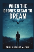 When The Drones Began To Dream