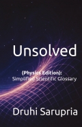 Unsolved  (Physics Edition): Simplified Scientific Glossary