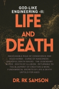 God-like Engineering -II: Life and Death
