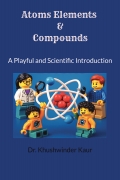 Atoms, Elements & Compounds: A Playful and Scientific Introduction