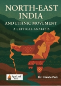 NORTH- EAST INDIA AND ETHNIC MOVEMENT: A CRITICAL ANALYSIS (eBook)