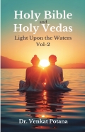 Holy Bible and Holy Vedas: Light Upon the Waters Vol-2