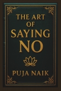 : THE ART OF SAYING NO