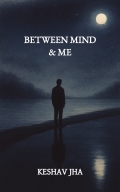 BETWEEN MIND & ME