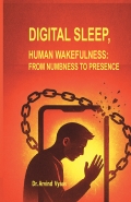 Digital Sleep, Human Wakefulness: