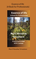 Essence of life (A Book for Professionals)