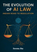 The Evolution of AI Law: Indian road To Regulation (eBook)