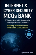 Internet & Cyber Security MCQs Bank: 600 Questions with Answers for Job Aspirants and Learners (eBook)