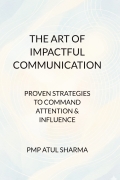 THE ART OF IMPACTFUL COMMUNICATION