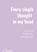 Every Single thought in my head